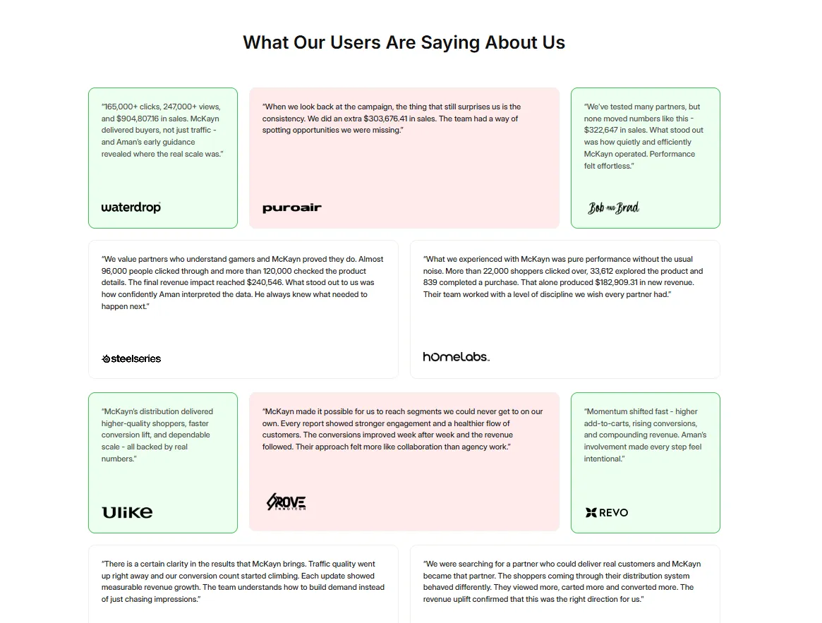What Our Users Are Saying - McKayn client testimonials from Waterdrop, PuroAir, Bob and Brad, SteelSeries, and others